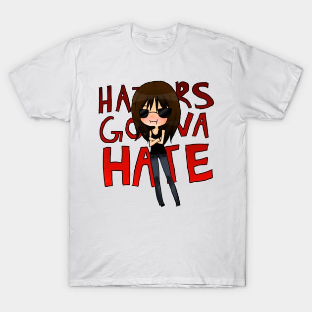 Haters Gonna Hate: Human Nature T-Shirt by JonesCreations